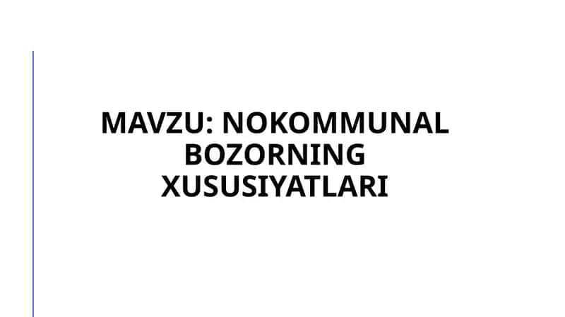 Nokommunal bozorlarning xususiyatlari