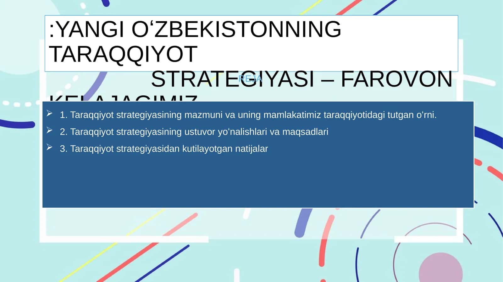 YANGI OʻZBEKISTONNING TARAQQIYOTSTRATEGIYASI – FAROVON KELAJAGIMIZKAFOLATI