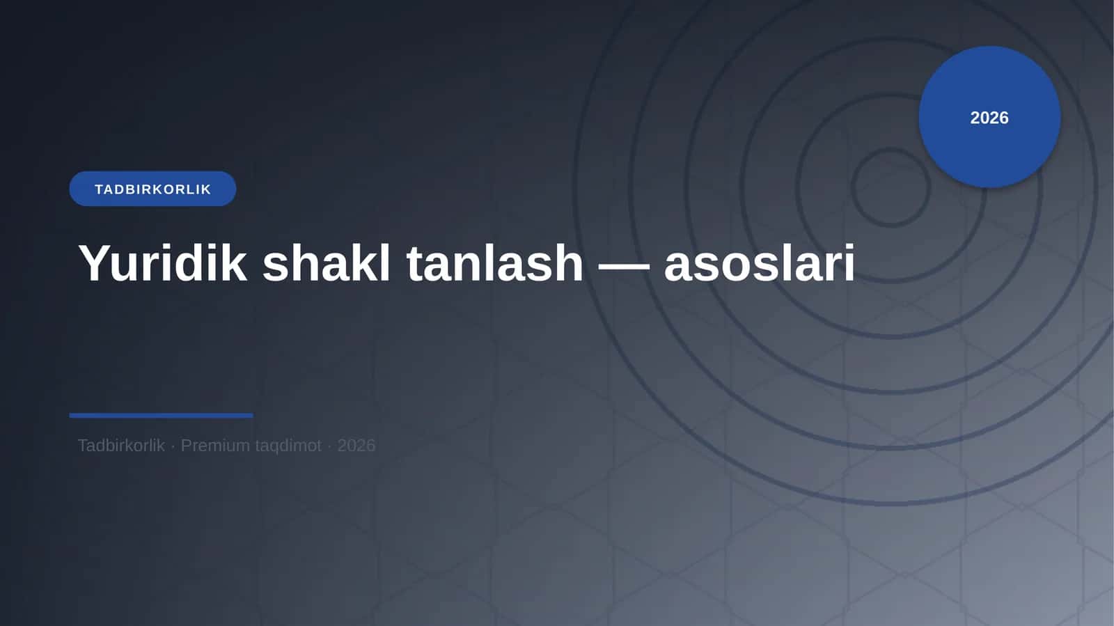 Yuridik shakl tanlash — asoslari