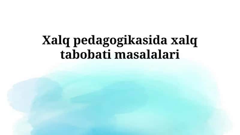 Xalq pedagogikasida xalq tabobati masalalari