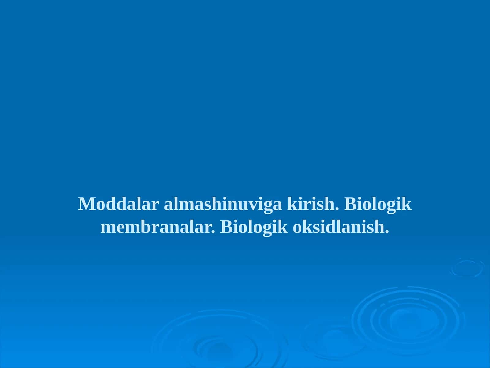 Biologik Membranalar va Oksidlanish