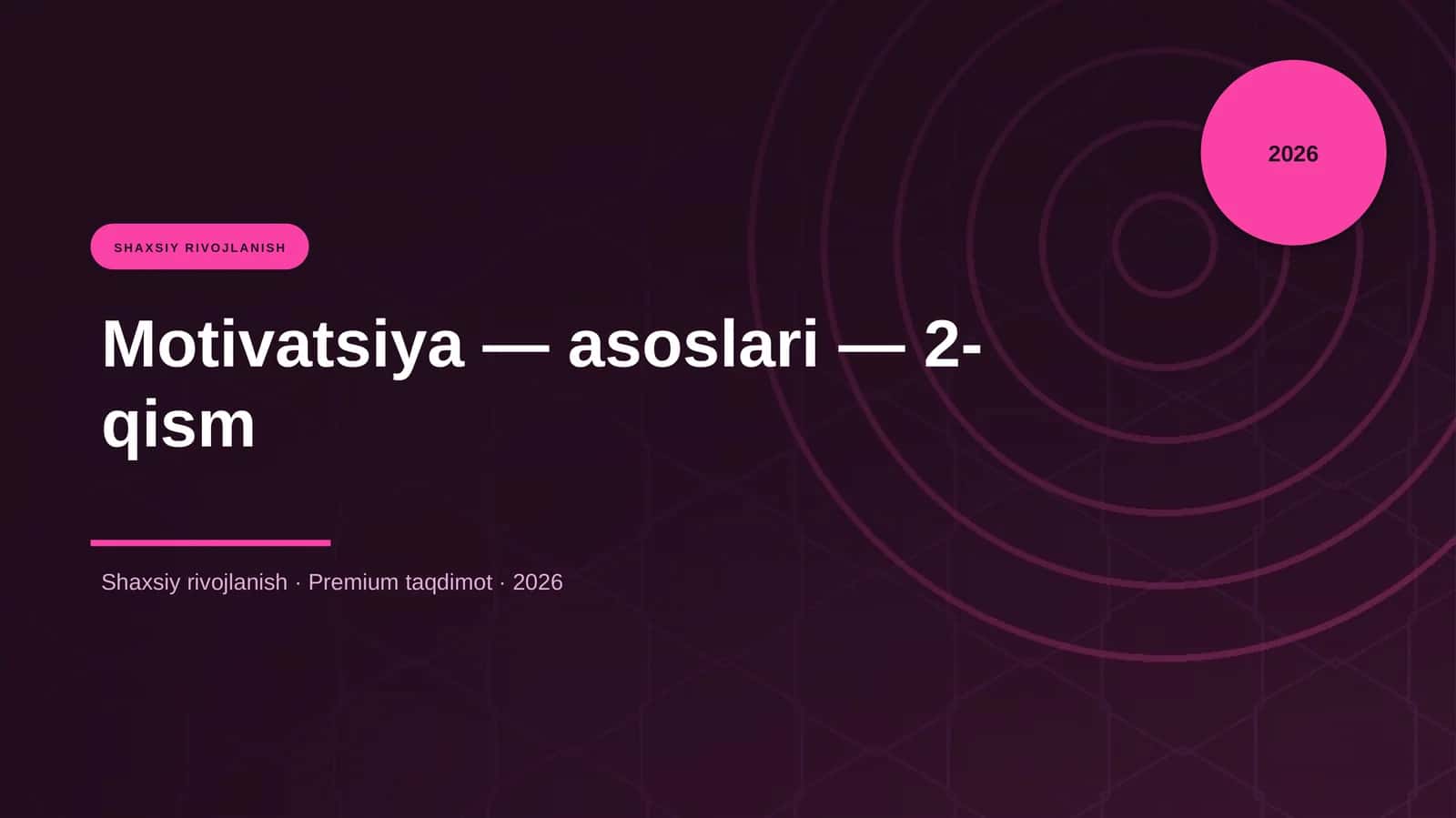 Motivatsiya — asoslari — 2-qism