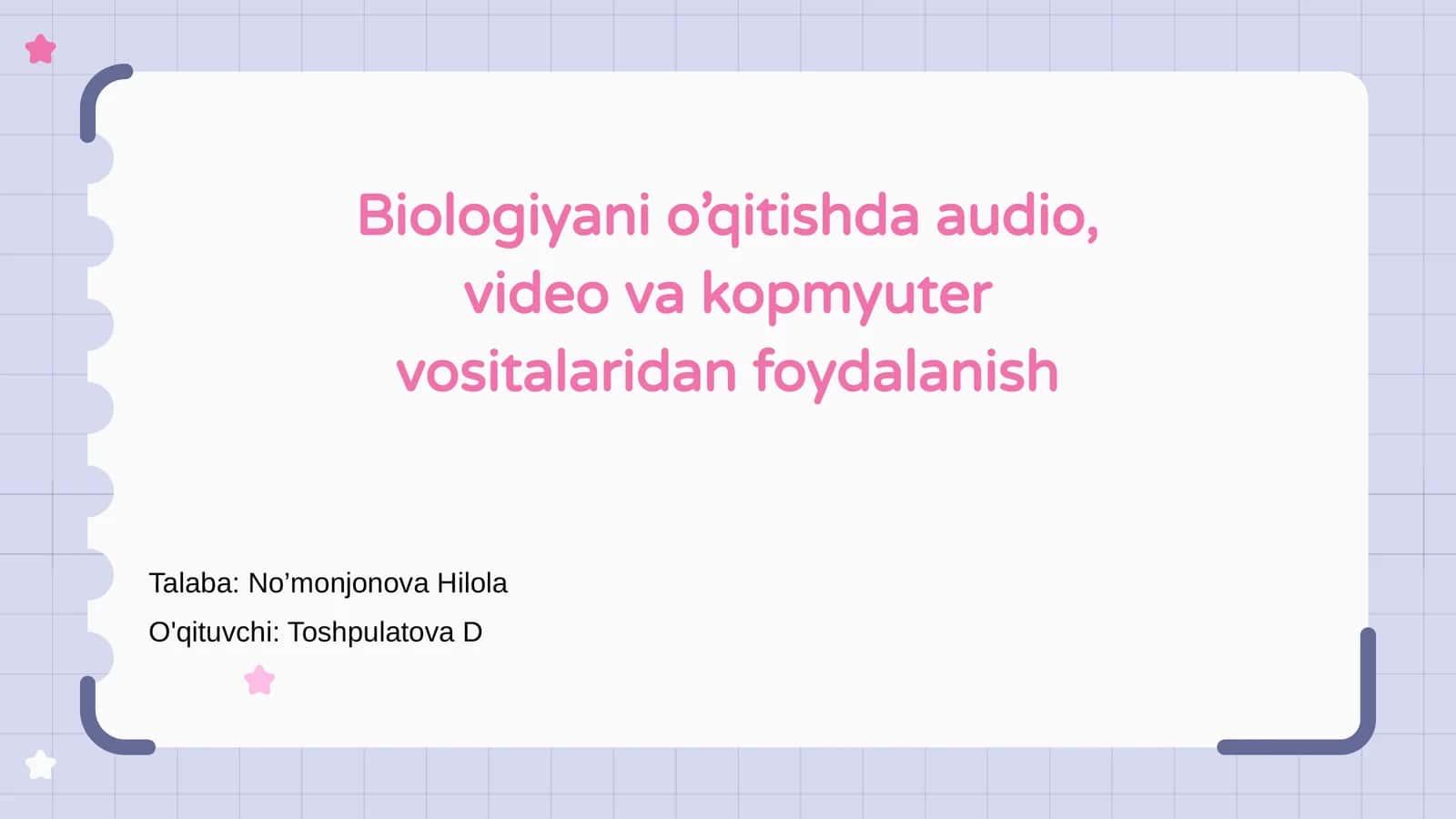 Biologiyani o‘qitishda audio, video va kopmyuter vositalaridan foydalanish