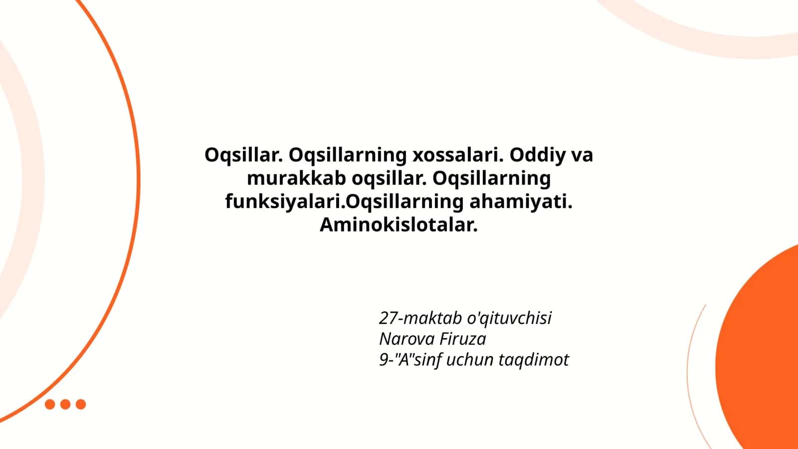 Oqsillar. Oqsillarning xossalari