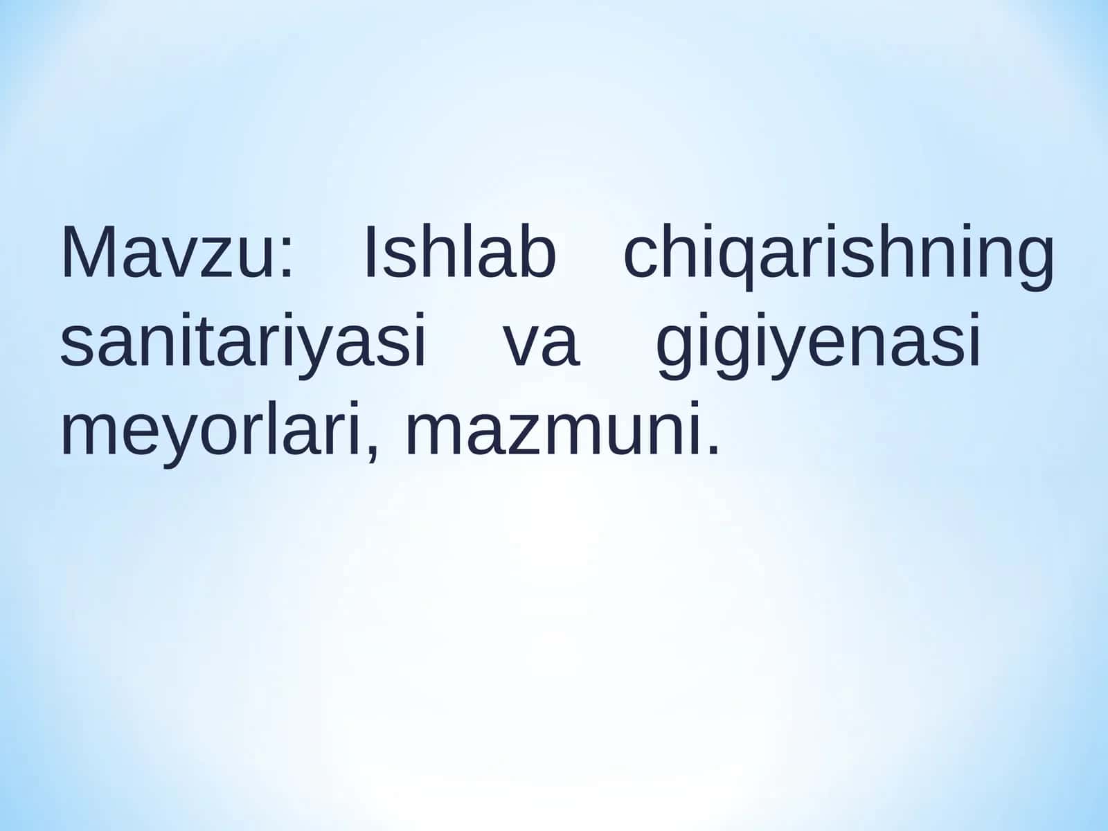 Ishlab chiqarishning sanitariyasi va gigiyenasi meyorlari, mazmuni
