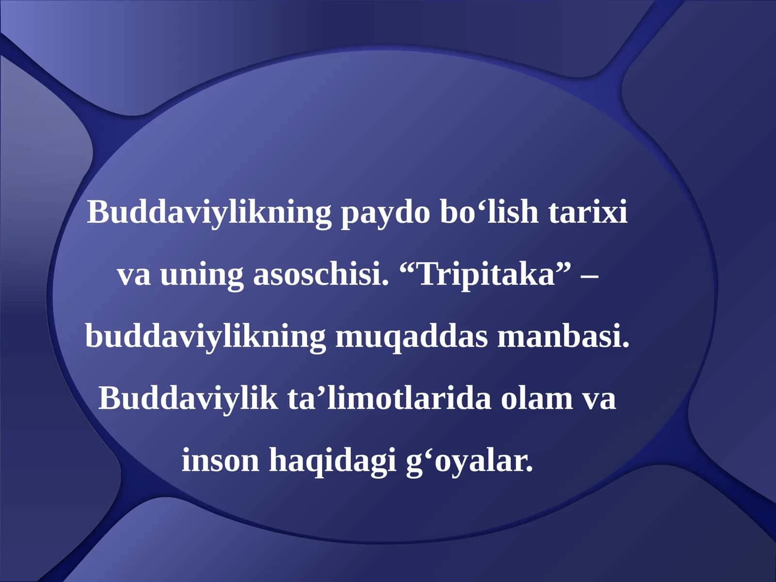 Buddaviylikning paydo bo‘lish tarixi va uning asoschisi