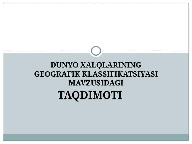 DUNYO XALQLARINING GEOGRAFIK KLASSIFIKATSIYASI