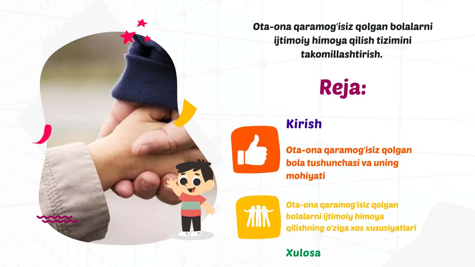 Ota-ona qaramogʻisiz qolgan bolalarni ijtimoiy himoya qilish tizimini takomillashtirish