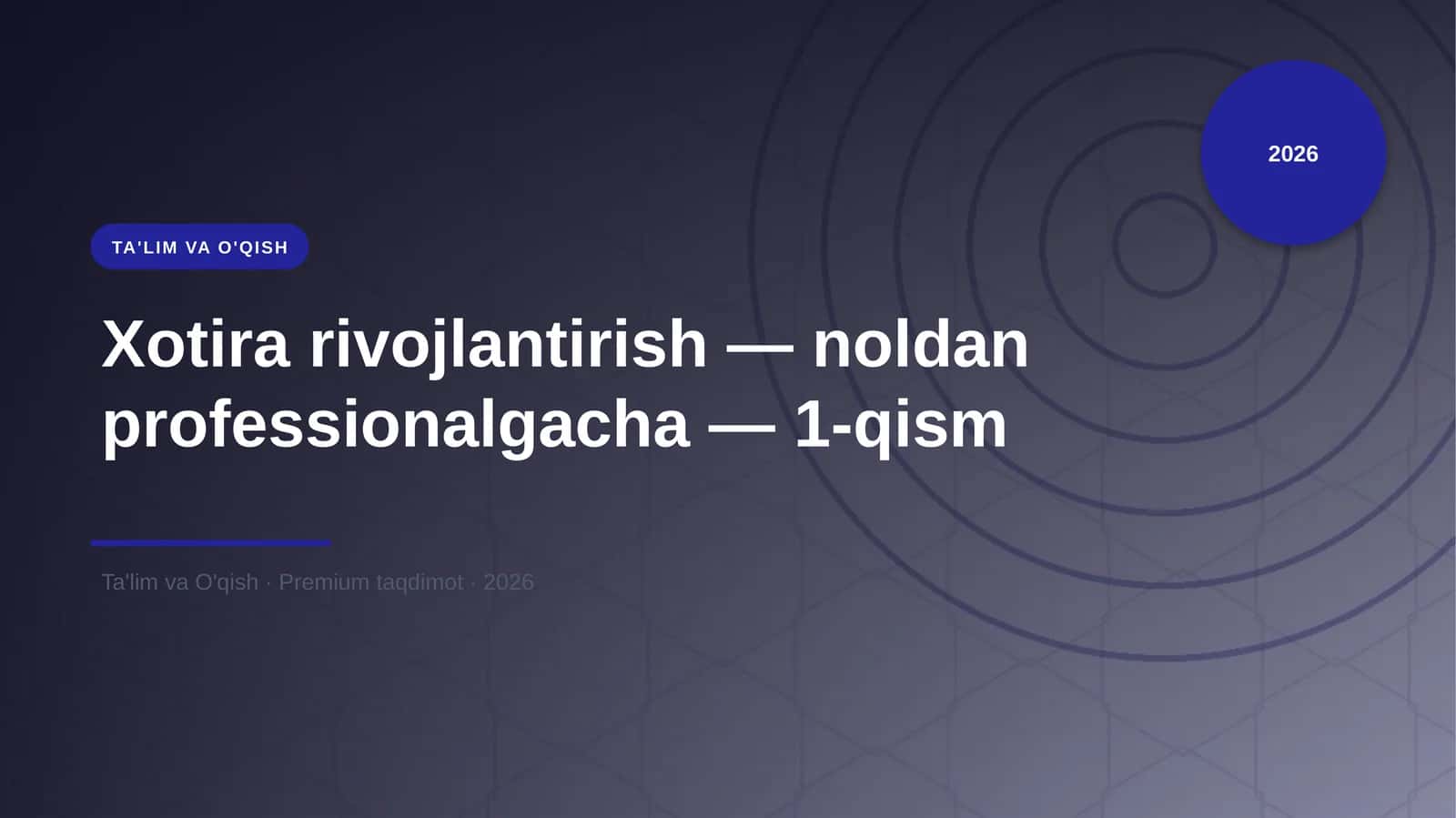 Xotira rivojlantirish — noldan professionalgacha — 1-qism