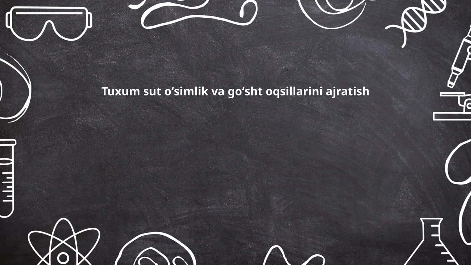 Tuxum sut oʻsimlik va goʻsht oqsillarini ajratish