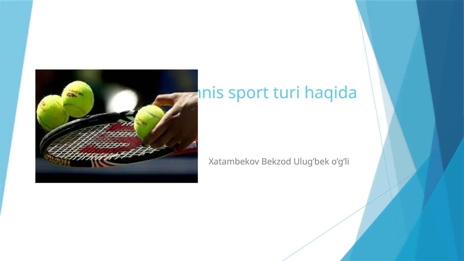 Tennis sport turi haqida
