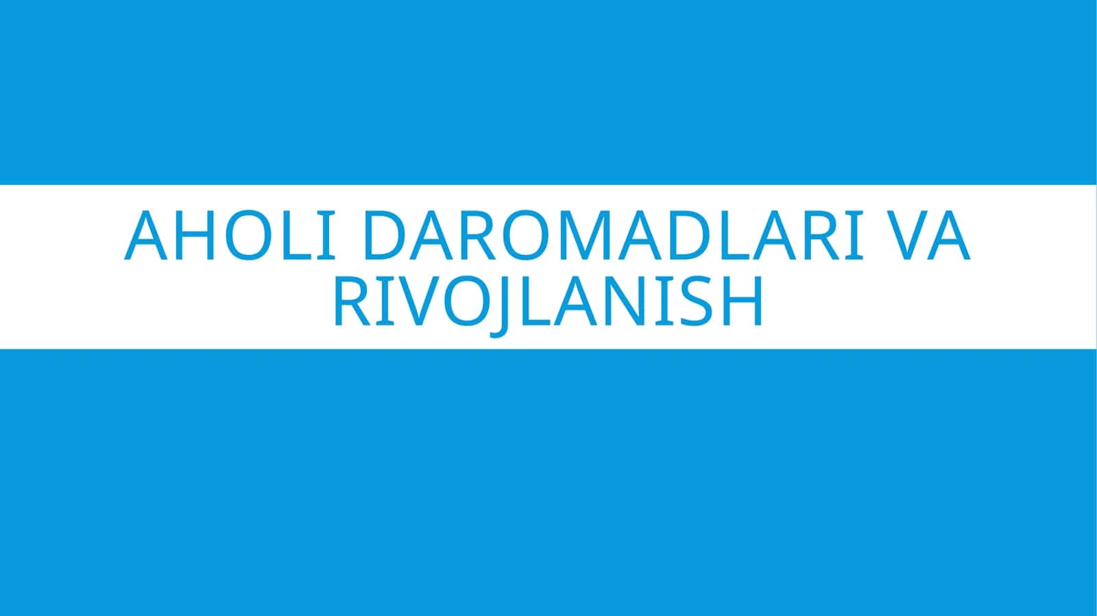 Aholi daromadlari va rivojlanish