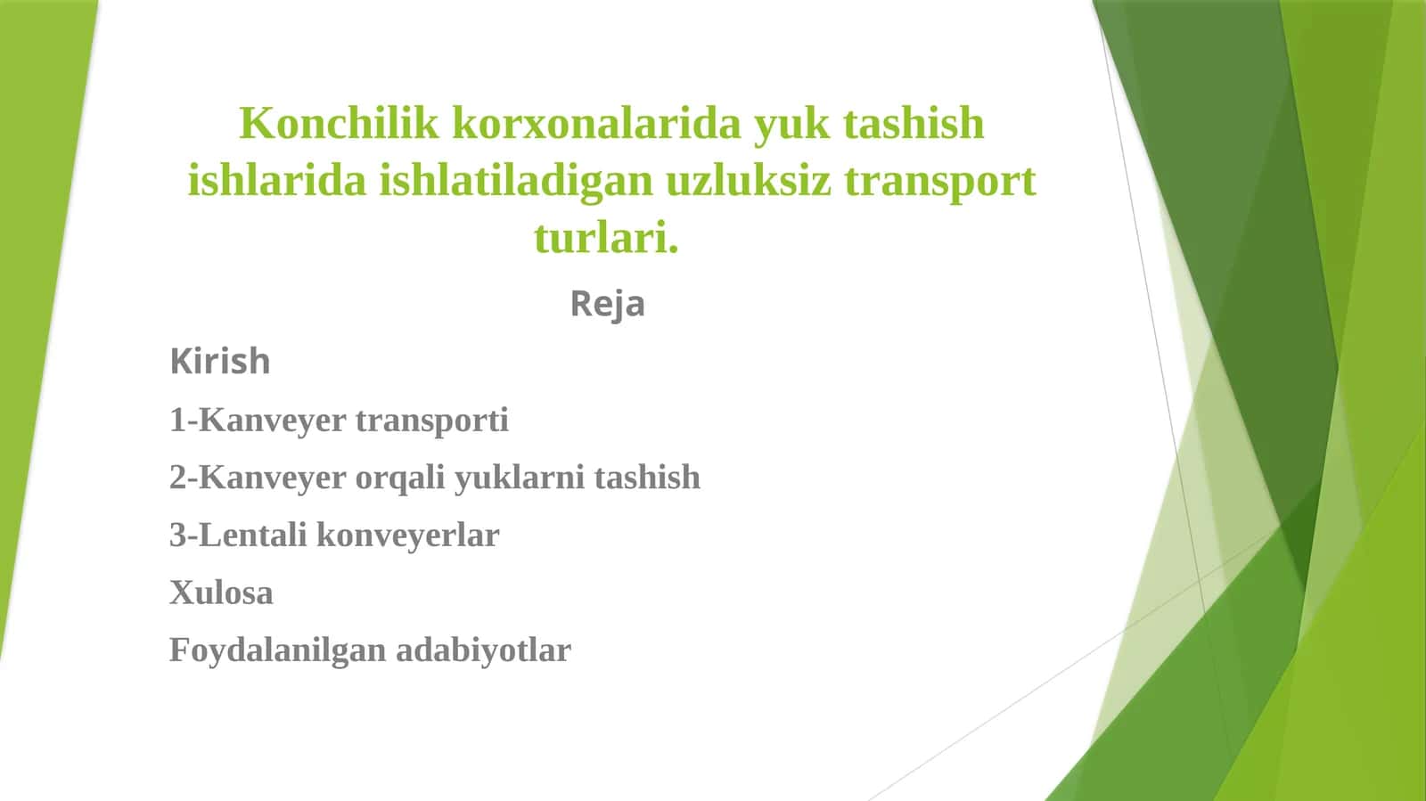 Konchilikkorxonalari yuk tashish ishlarida uzluksiz transport turlari