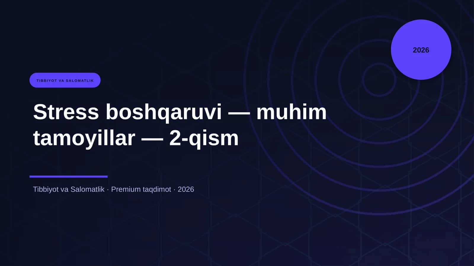 Stress boshqaruvi — muhim tamoyillar — 2-qism