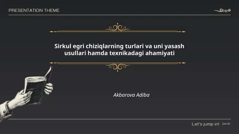 Sirkul egri chiziqlarning turlari va uni yasash usullari hamda texnikadagi ahamiyati