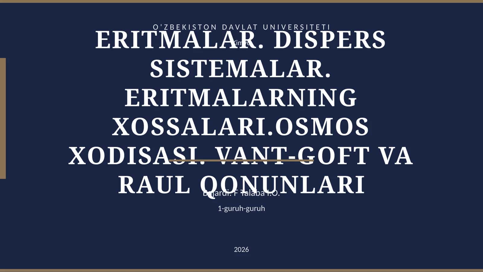 ERITMALAR. DISPERS SISTEMALAR. ERITMALARNING XOSSALARI.OSMOS XODISASI. VANT-GOFT VA RAUL QONUNLARI