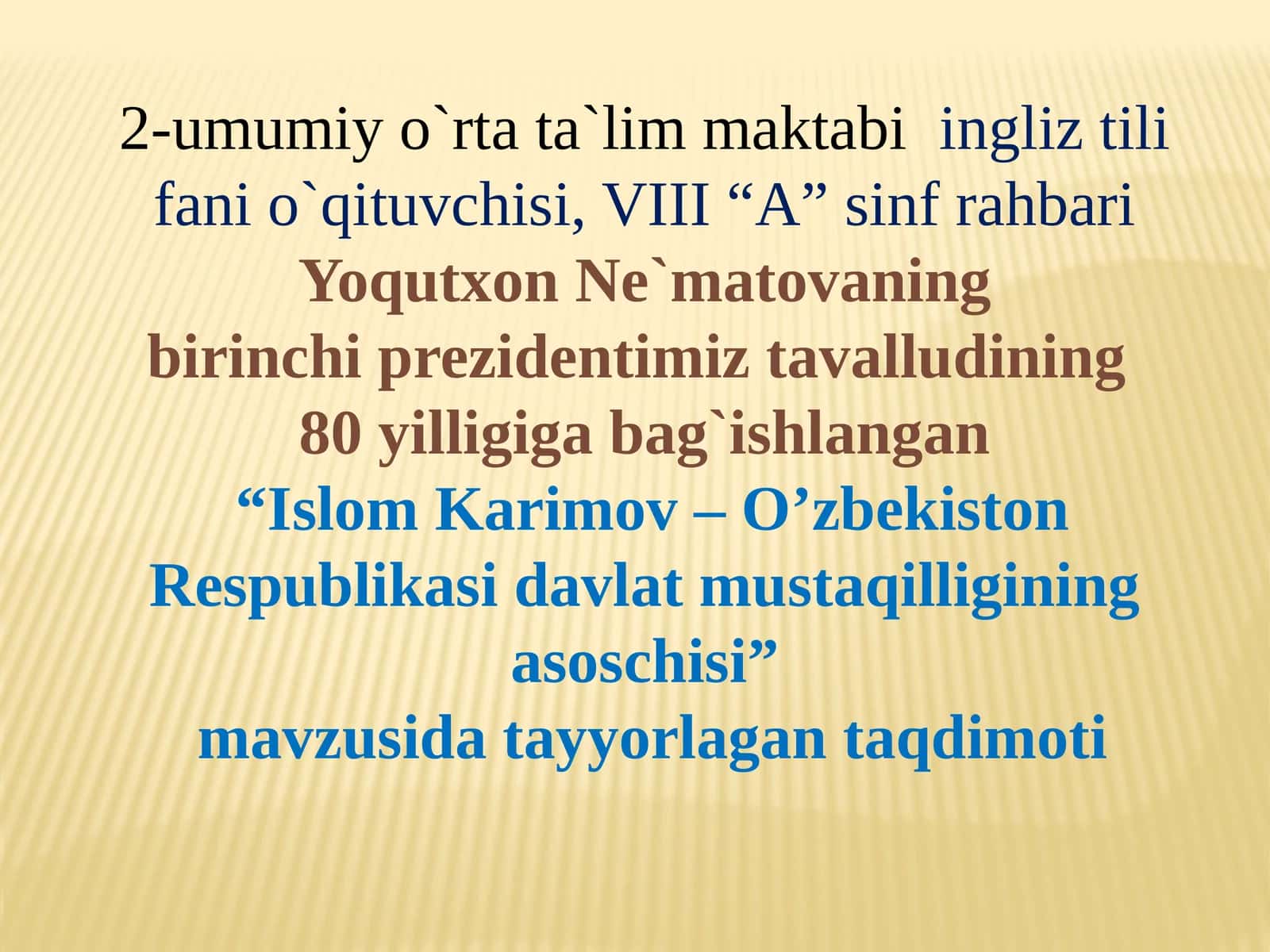 Islam Karimov - O'zbekiston Respublikasi davlat mustaqilligining asoschisi