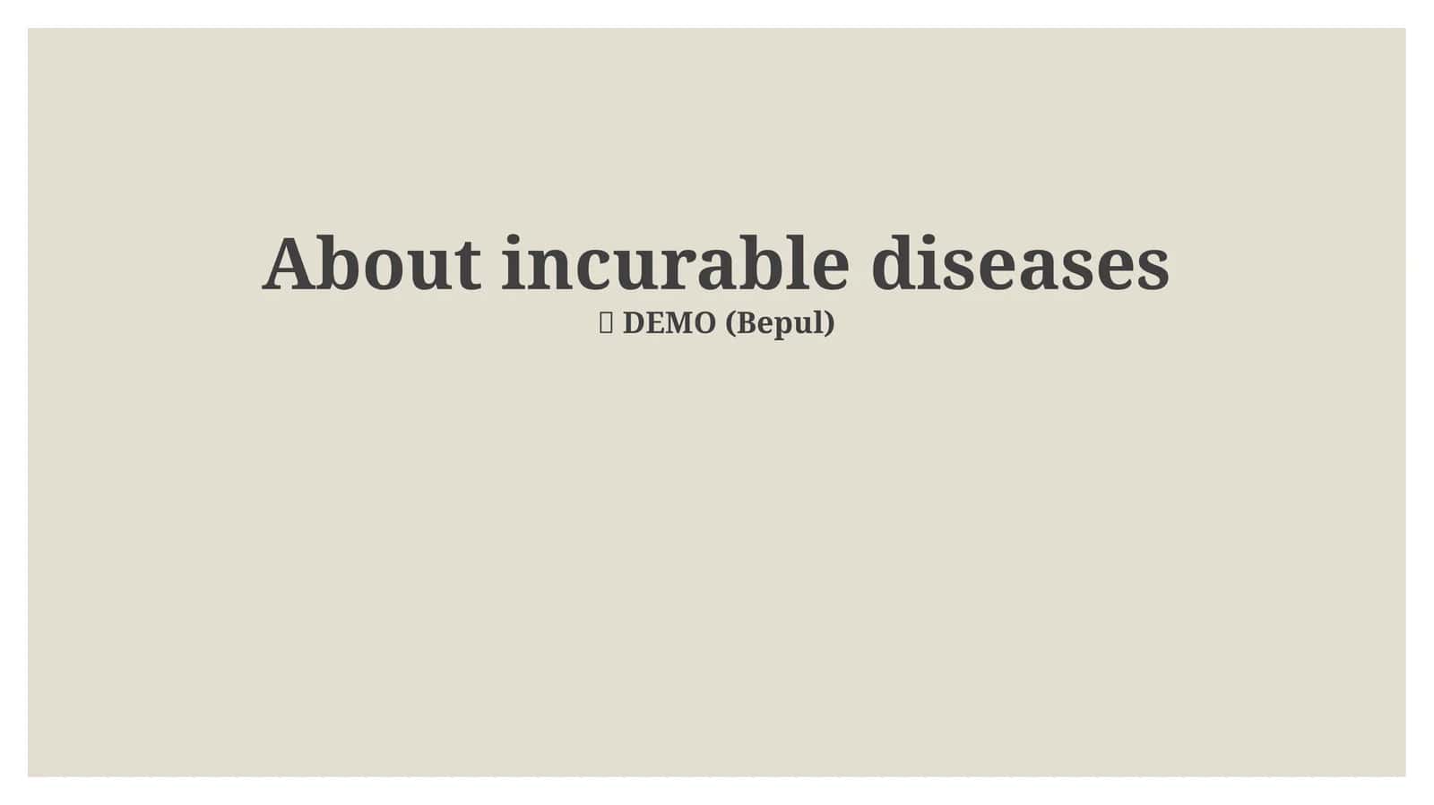 About incurable diseases
