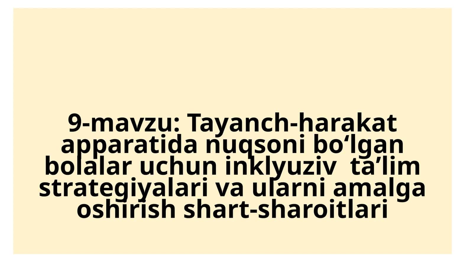 Tayanch-harakat apparatida nuqsoni bo‘lgan bolalar uchun inklyuziv ta’lim strategiyalari va ularni amalga oshirish shart-sharoitlari