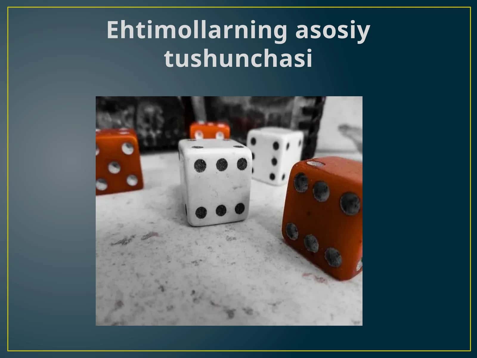 Ehtimollarning asosiy tushunchasi