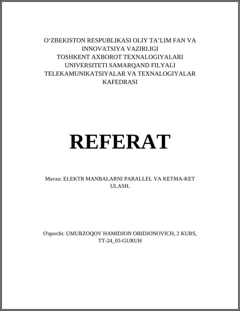 REFERAT ELEKTR MANBALARNI PARALLEL VA KETMA-KET ULASH