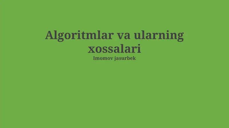 Algoritmlar va ularning xossalari