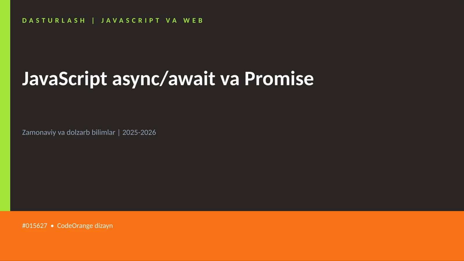 JavaScript async/await va Promise
