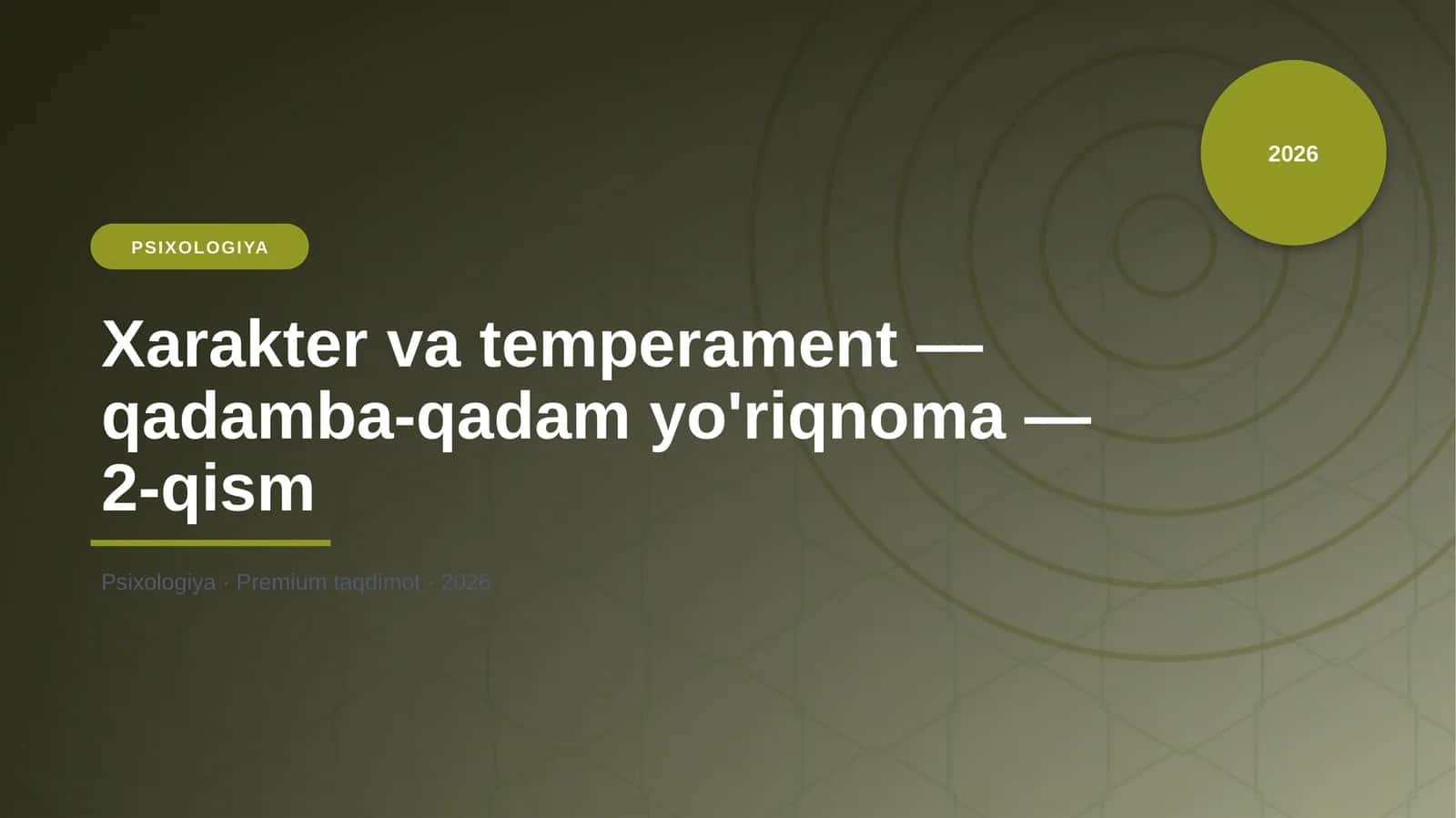 Xarakter va temperament — qadamba-qadam yo'riqnoma — 2-qism
