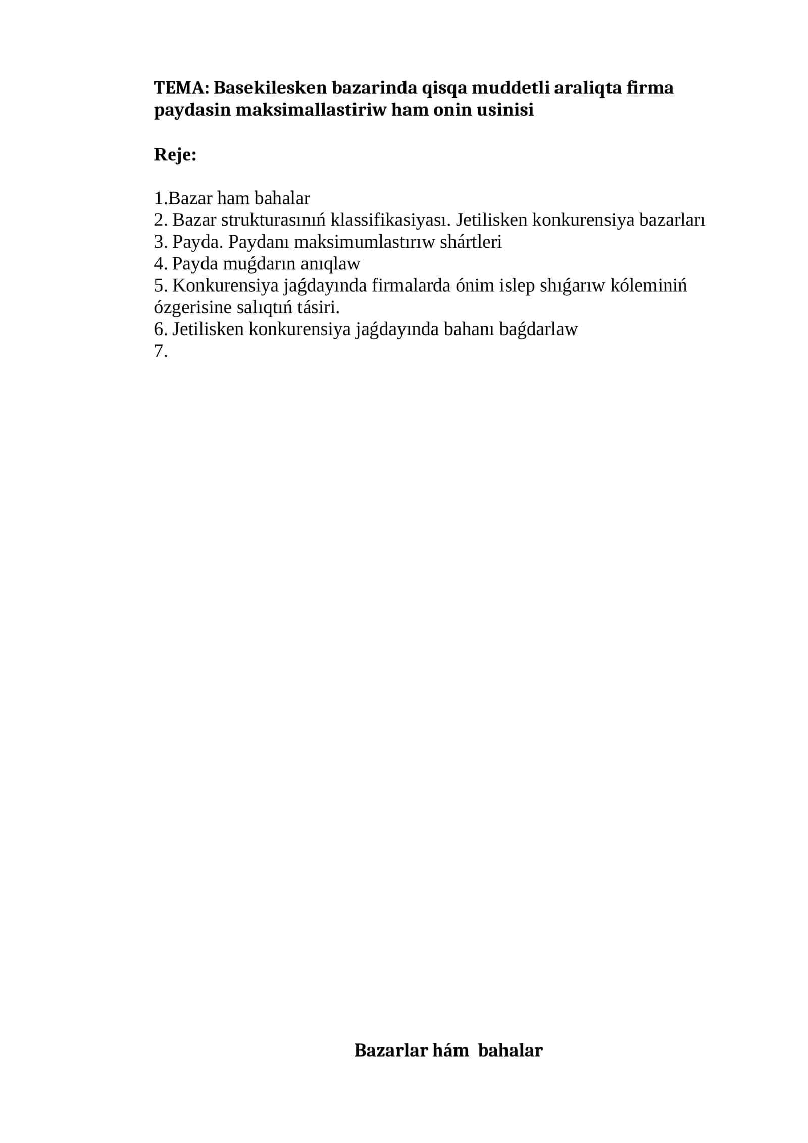 Basekilesken bazarinda qisqa muddetli araliqta firma paydasin maksimallastiriw ham onin usinisi