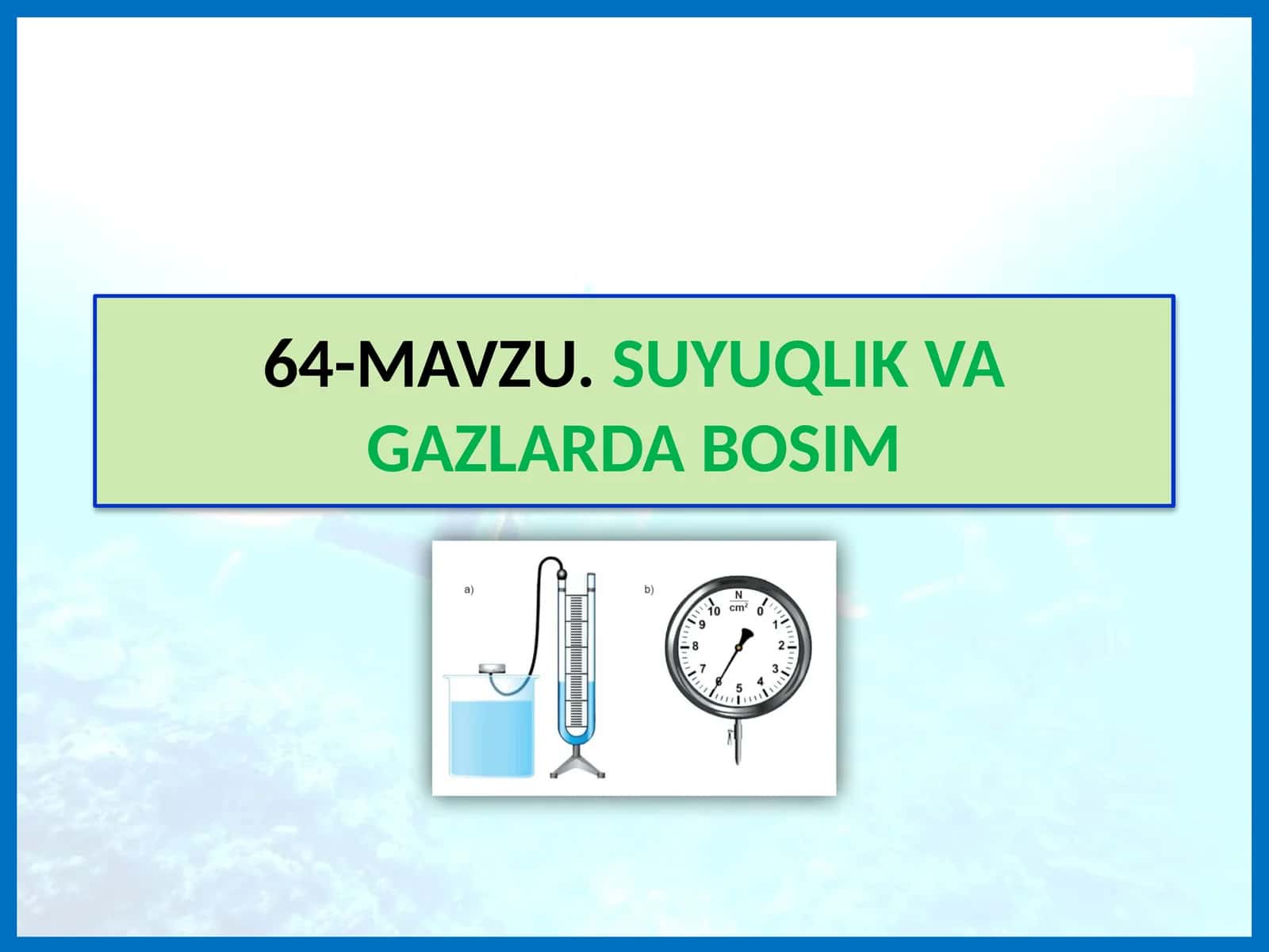 SUYUQLIK VA GAZLARDA BOSIM