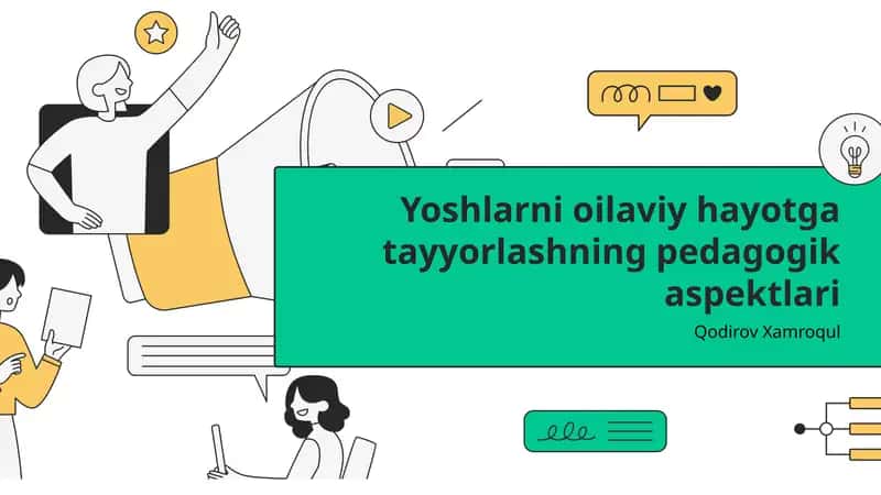 Yoshlarni oilaviy hayotga tayyorlashning pedagogik aspektlari