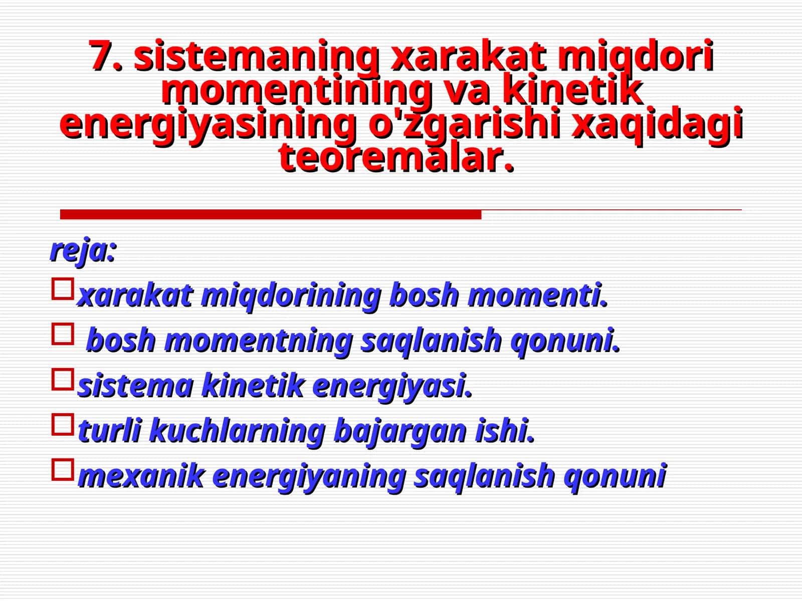Sistemaxarakatmiqdori momentining vakinetik energiyasining o'zgarishi