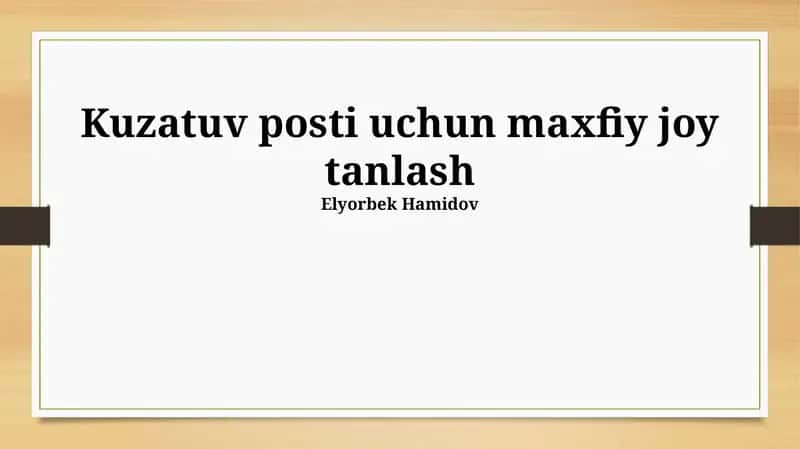 Kuzatuv posti uchun maxfiy joy tanlash