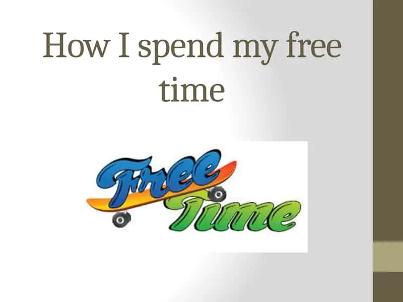 How I spend my free time