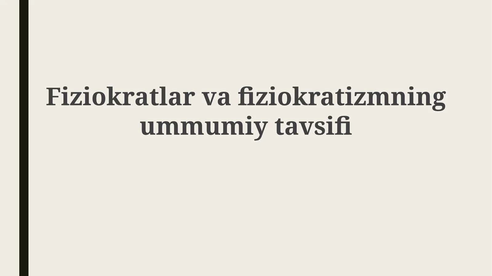 Fiziokratlarning asosiy g'oyalari