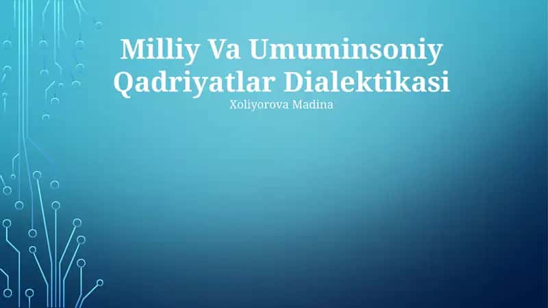 Milliy Va Umuminsoniy Qadriyatlar Dialektikasi