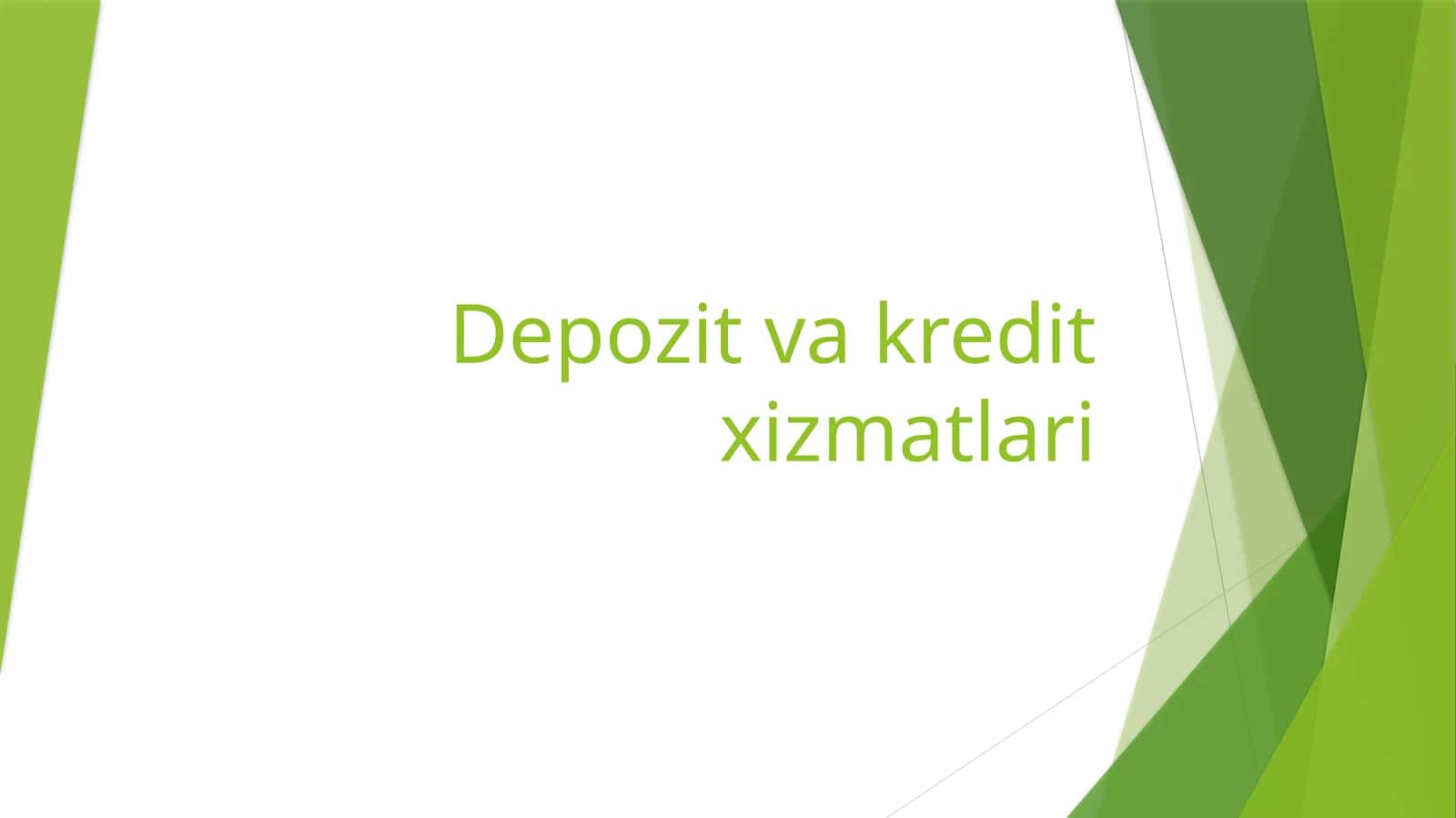 Depozit va kredit xizmatlari