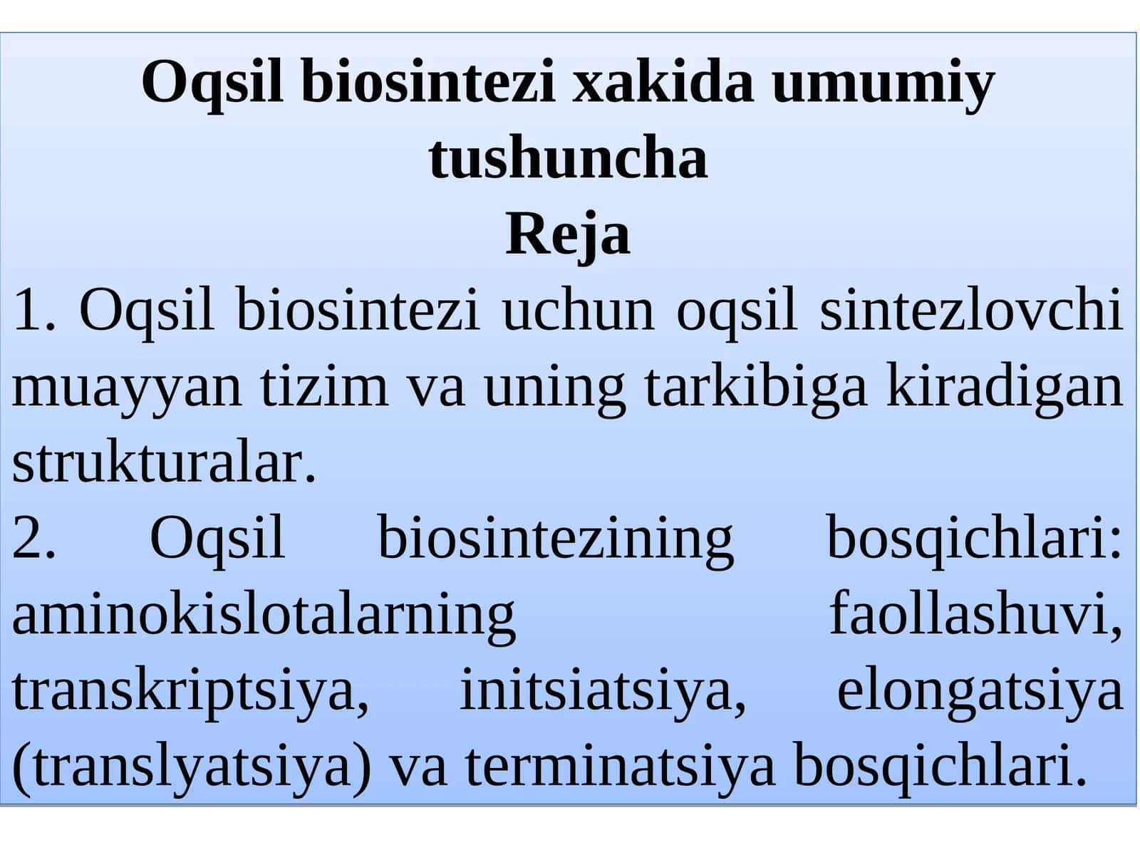 Oqsil biosintezi xakida umumiy tushuncha
