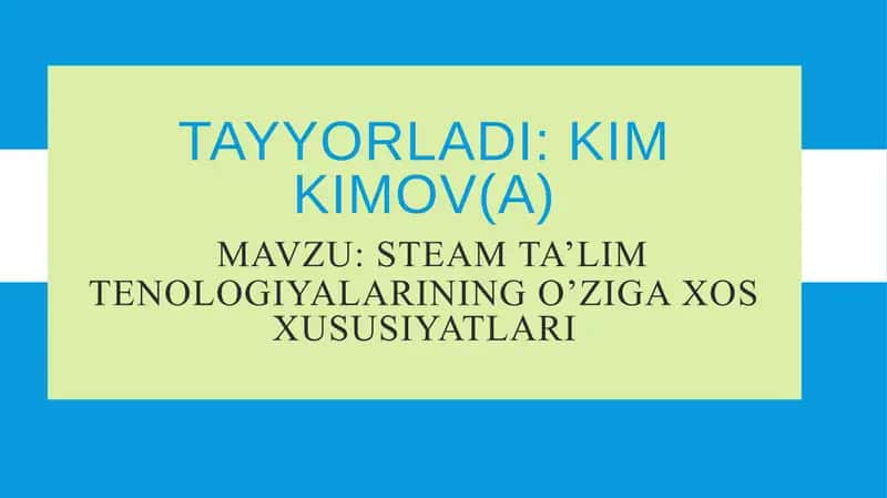 Steamta’limning o‘ziga xos xususiyatlari
