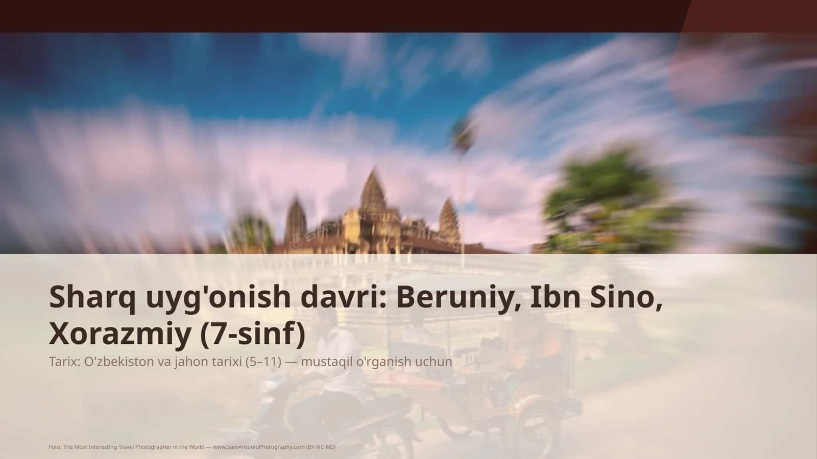 Sharq uyg'onish davri: Beruniy, Ibn Sino, Xorazmiy (7-sinf)