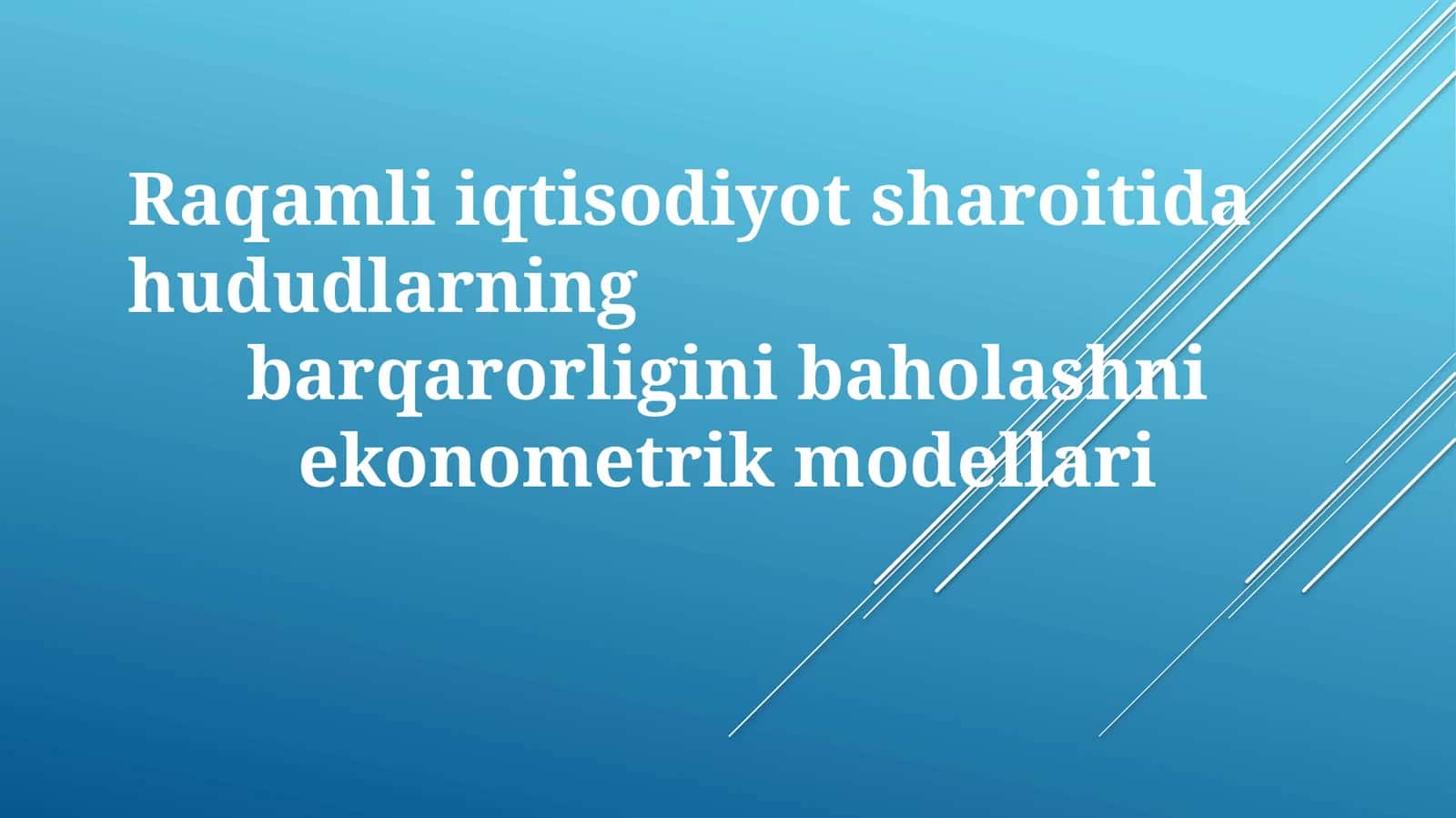 Raqamli iqtisodiyot sharoitida hududlarning barqarorligini baholash nekonometrik modellari