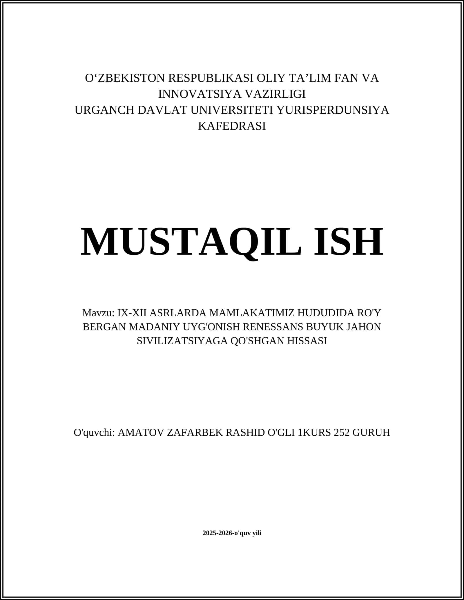 IX-XII ASRLARDA MAMLAKATIMIZ HUDUDIDA RO'Y BERGAN MADANIY UYG'ONISH RENESSANS BUYUK JAHON SIVILIZATSIYAGA QO'SHGAN HISSASI