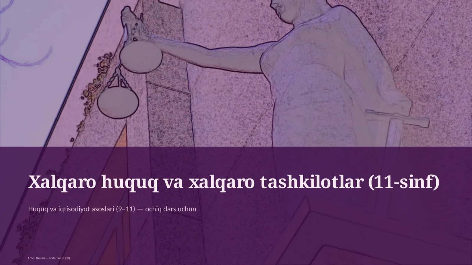 Xalqaro huquq va xalqaro tashkilotlar (11-sinf)