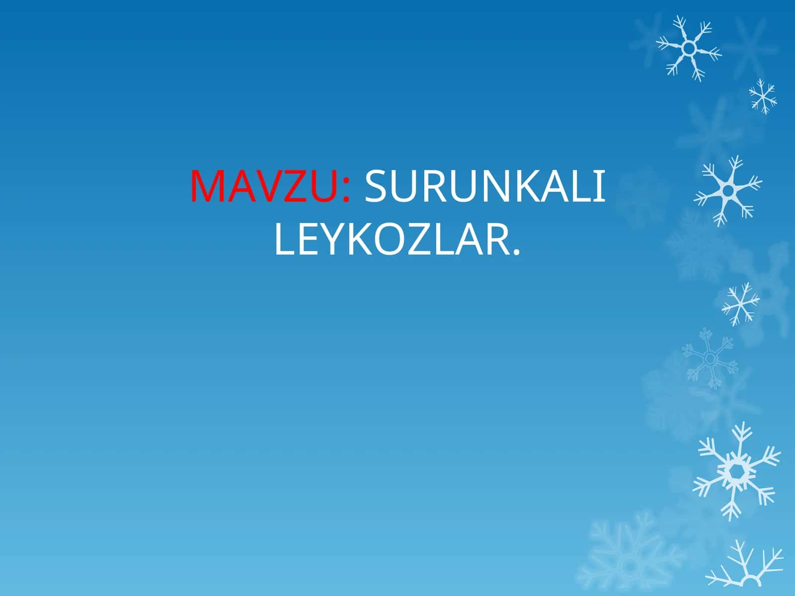SURUNKALI LEYKOZLAR