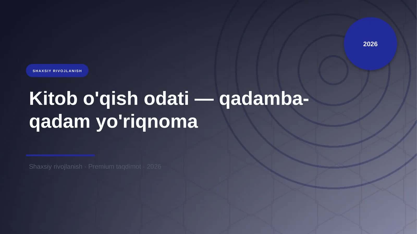 Kitob o'qish odati — qadamba-qadam yo'riqnoma