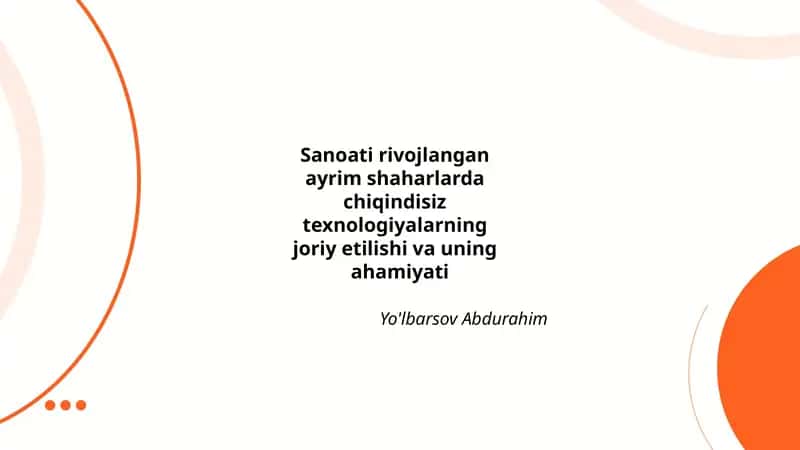 Sanoati rivojlangan shaharlarda chiqindisiz texnologiyalar tushunchasi va nazariy asoslari