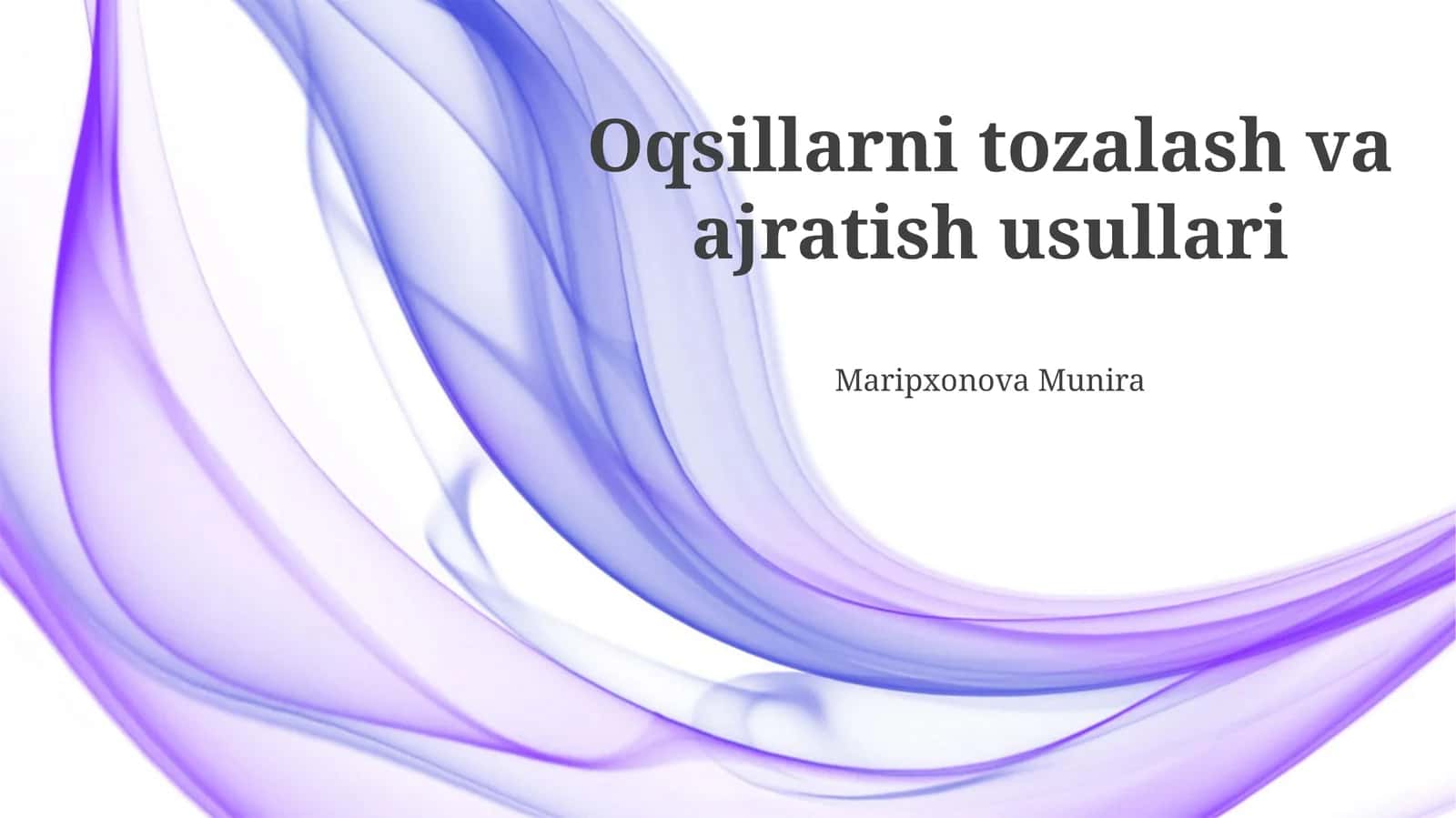 Oqsillarni tozalash va ajratish usullari