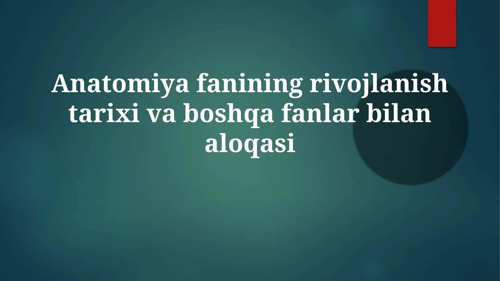 Anatomiya fanining rivojlanishi tarixi va boshqa fanlar bilan aloqasi