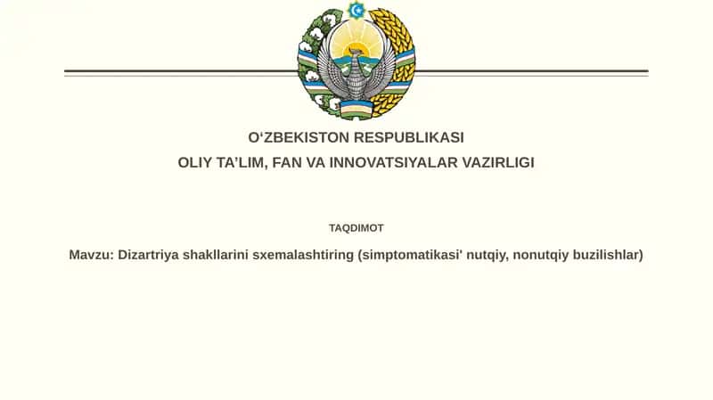 Disartriya turlari va ularning asosiy xususiyatlari