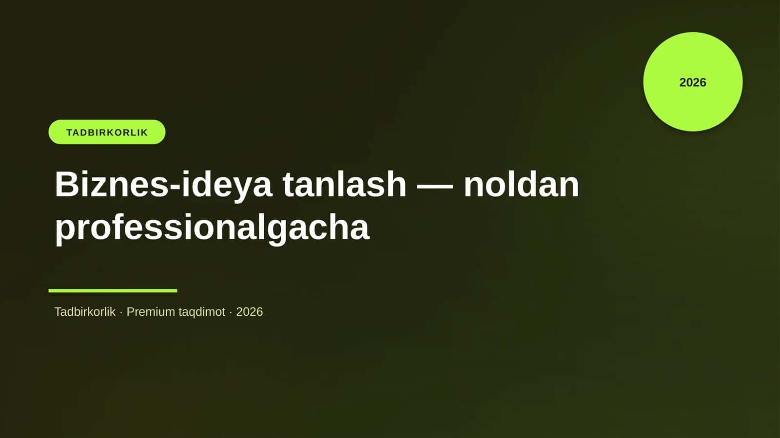 Biznes-ideya tanlash — noldan professionalgacha